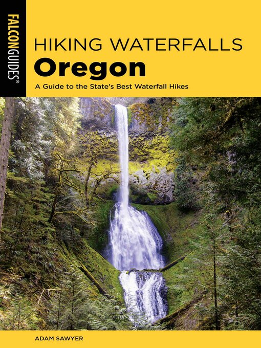 Title details for Hiking Waterfalls Oregon by Adam Sawyer - Available
